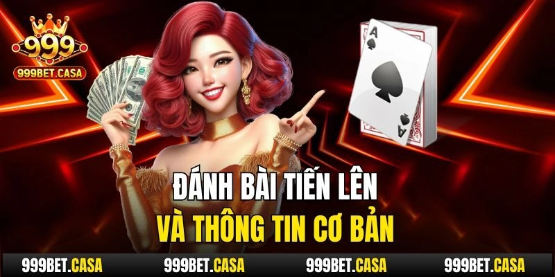 Đánh bài tiến lên và thông tin cơ bản